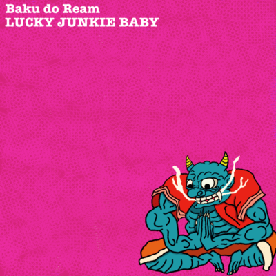 LUCKY JUNKIE BABY