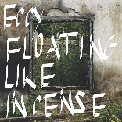 FLOATING LIKE INCENSE