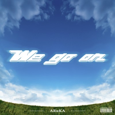We go on