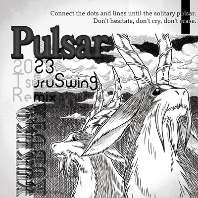 Pulsar (2023 TsuruSwing Remix)