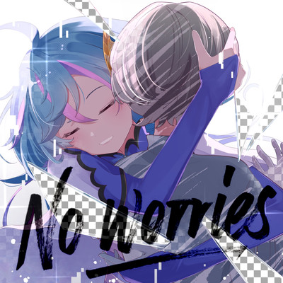 No worries (feat. Asahino Aqua)