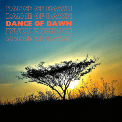 DANCE OF DAWN