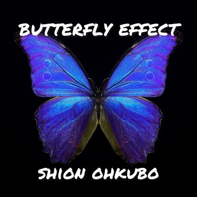 BUTTERFLY EFFECT