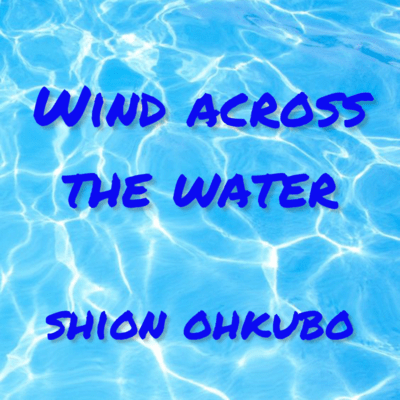 WIND ACROSS THE WATER