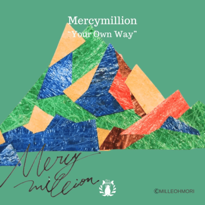 Mercymillion -Your Own Way-