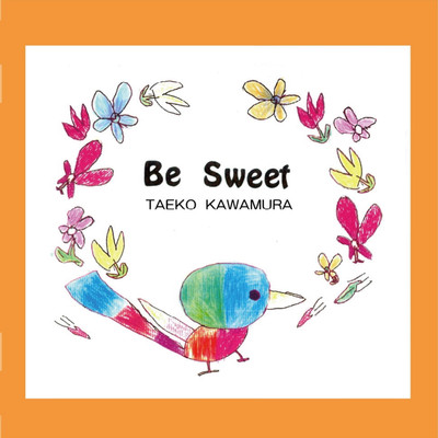 Be sweet