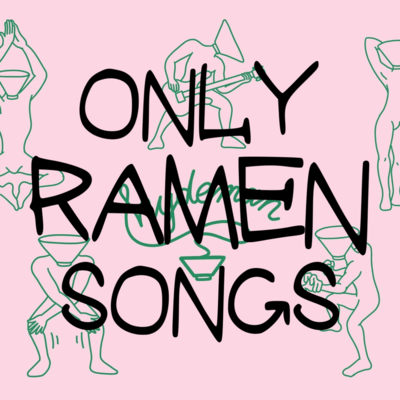 ONLY RAMEN SONGS