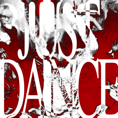 JUST DANCE
