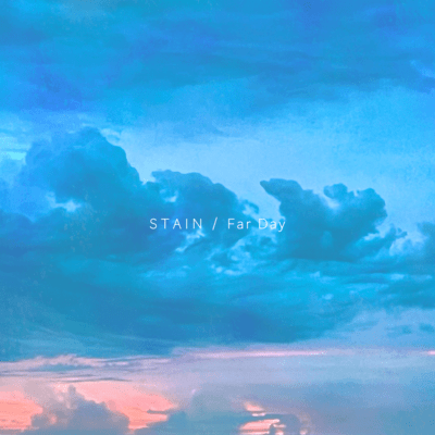 STAIN / Far Day