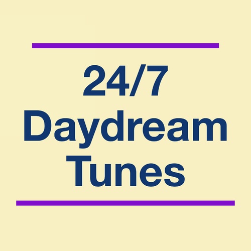 24/7 Daydream Tunes