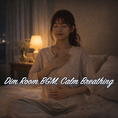 Dim Room BGM, Calm Breathing