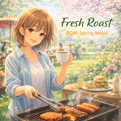 Fresh Roast BGM, Spring Mood