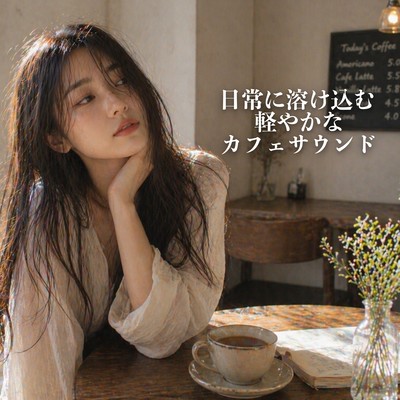Light Cafe Sound that Blends into Daily Life