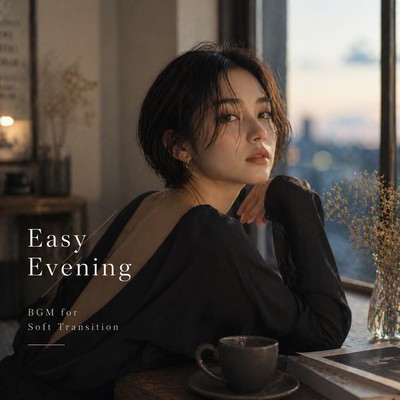 Easy Evening BGM for Soft Transition