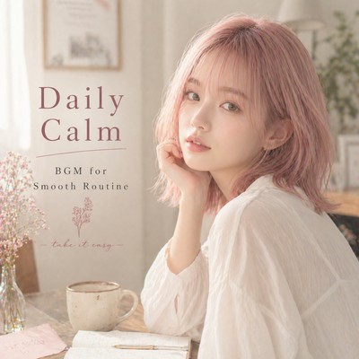 Daily Calm BGM for Smooth Routine