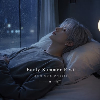 Early Summer Rest BGM with Drizzle