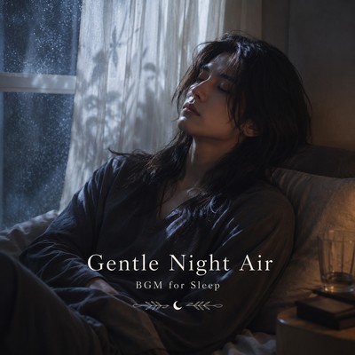Gentle Night Air BGM for Sleep