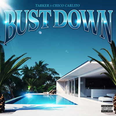 Bust Down (feat. CHICO CARLITO)
