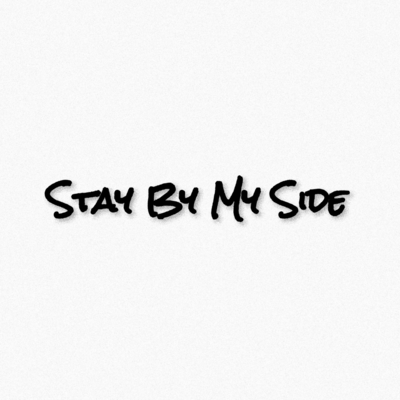 Stay By My Side