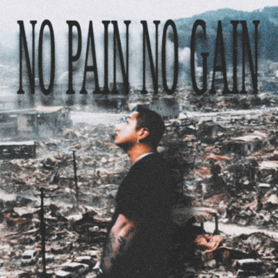 NO PAIN NO GAIN