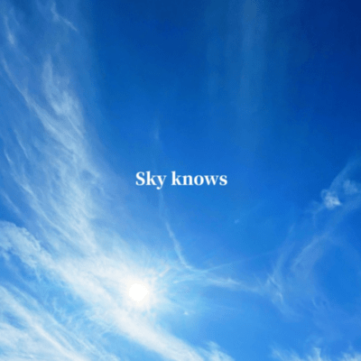 Sky knows