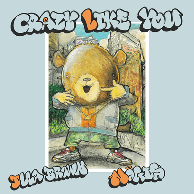 Crazy Like You (feat. Illa Brown)