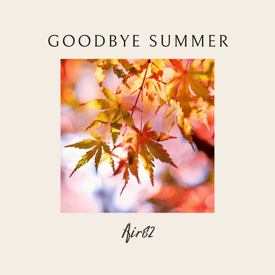 Goodbye Summer