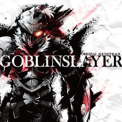 "GOBLINSLAYER" ORIGINAL SOUNDTRACK