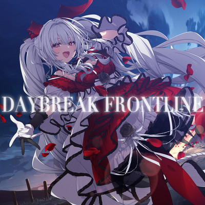 DAYBREAK FRONTLINE (Serenade Oxblood Cover Ver.)