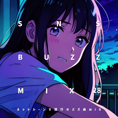 SNS BUZZ MIX 28 Netto Sheen de Ryuukou no Bazukyoku MIX