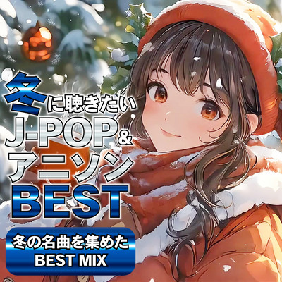 Winter J-POP & Anime Songs BEST ~ A BEST MIX of Winter Classics ~