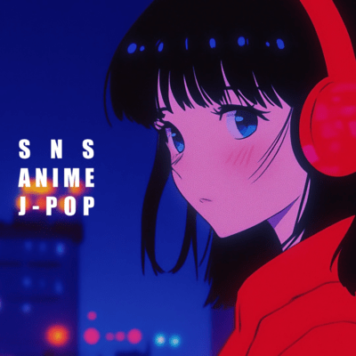 SNS ANIME J-POP