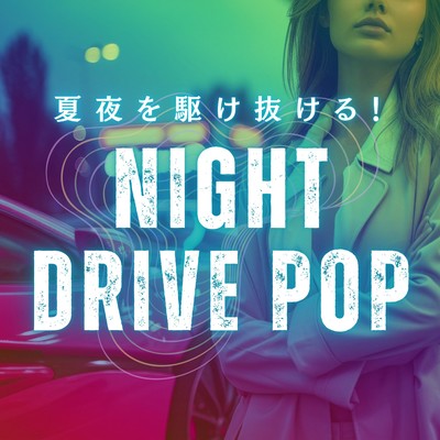 NIGHT DRIVE POP - Racing Through Summer Nights!
