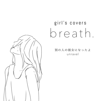 girl's covers -breath.-