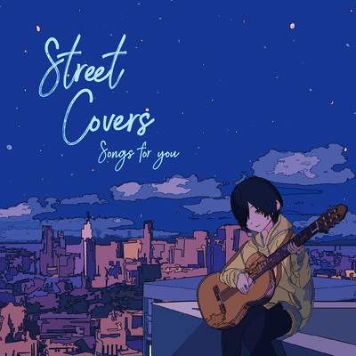Street Covers ~Songs for you~