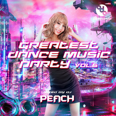 GREATEST DANCE MUSIC PARTY vol.6