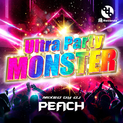 Ultra Party Monster (Mixed by DJ PEACH)
