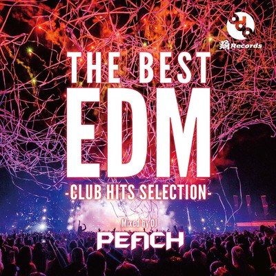 THE BEST EDM -CLUB HITS SELECTION-
