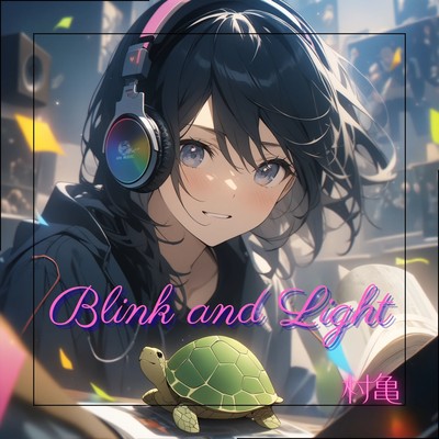 Blink and Light