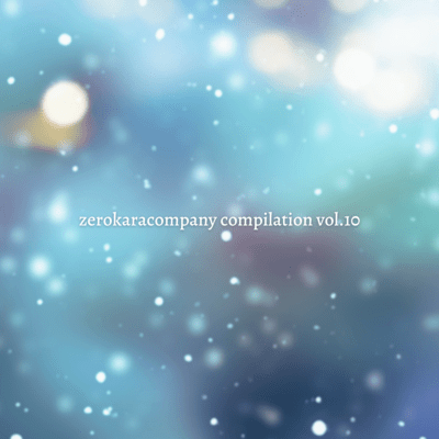 Zerokaracompany Compilation Vol.10 Winter pure