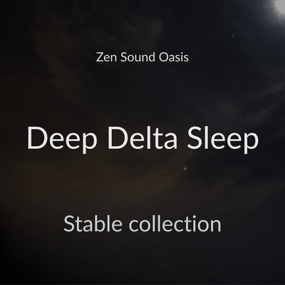 Deep Delta Sleep - Stable Collection