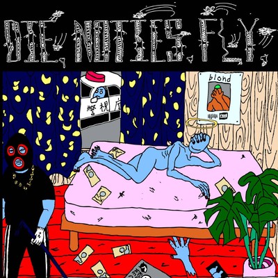 Die, No Ties, Fly