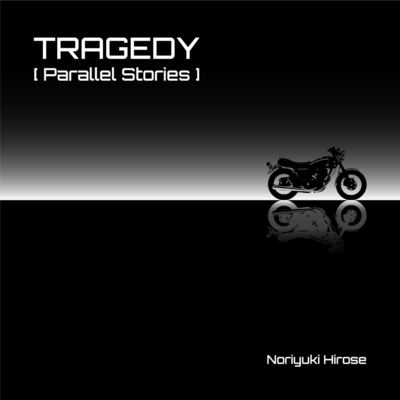 Tragedy (Parallel Stories)