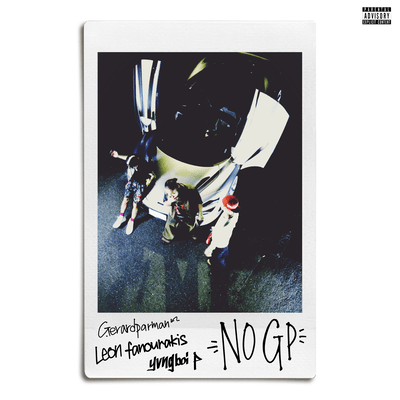NO GP (feat. Leon Fanourakis & Yvngboi P)