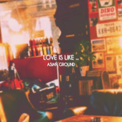 LOVE IS LIKE ...