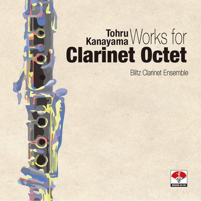 Tohru Kanayama Works for Clarinet Octet