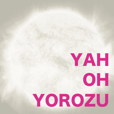 YAH OH YOROZU (feat. Atsuko)