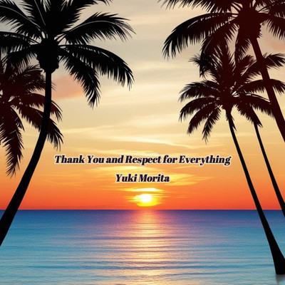 Thank You and Respect for Everything