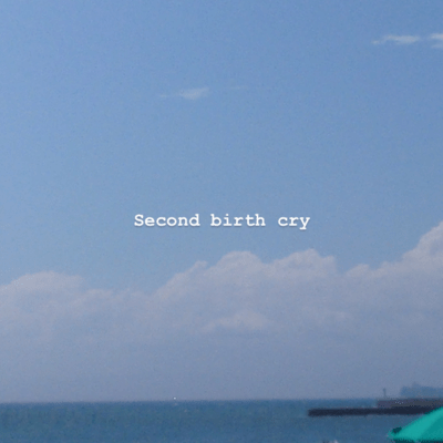 Second birth cry