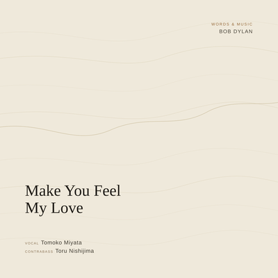 Make You Feel My Love